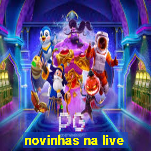 novinhas na live